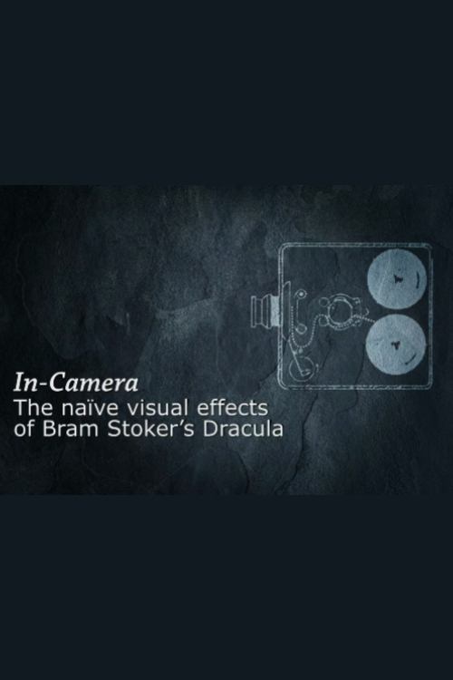 Постер In Camera: The Naïve Visual Effects of 'Bram Stoker's Dracula'